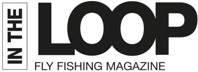 In the loop fly fishing magazine IN THE LOOP FLY FISHING MAGAZINE